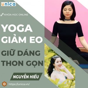 Toàn quốc- [E-voucher] FULL khóa học YOGA- Tuyệt chiêu Yoga giảm eo giữ dáng thon gọn- GV Nguyễn Hiếu UNICA.VN - Giá Chỉ ₫250.000